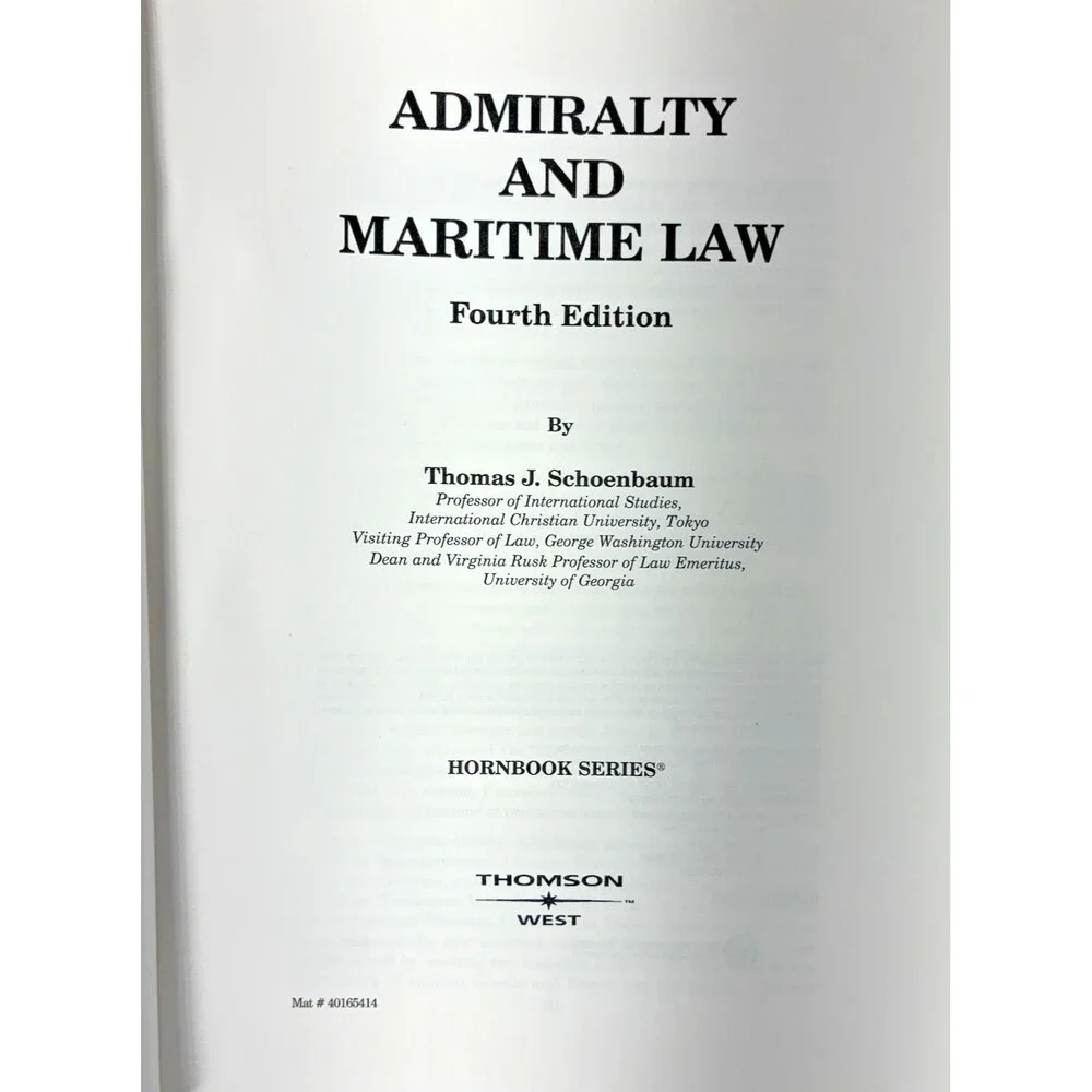Admiralty and Maritime Law 4th Edition by Thomas J. Schoenbaum 2004 Hardback